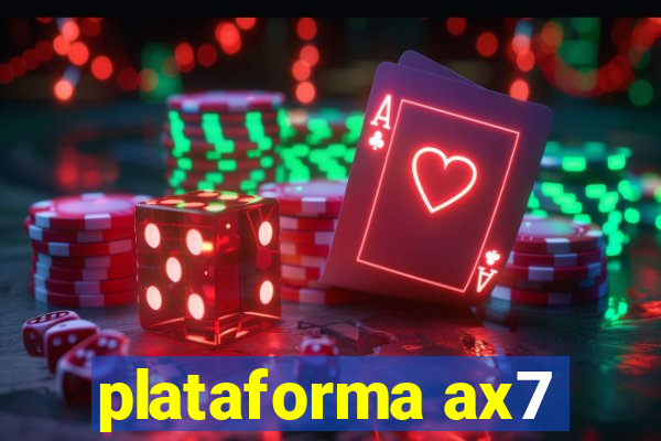 plataforma ax7